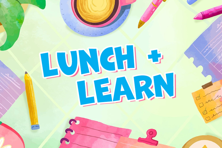 Lunch and Learn